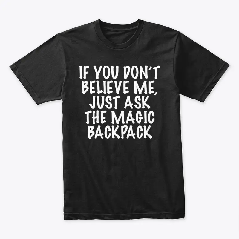 Magic Backpack T-Shirt